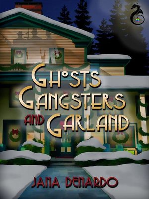 cover image of Ghosts, Gangsters & Garland